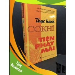(TẶNG BOOKMARK) Thực hành cơ khí tiện phay mài mới 90% bẩn RBK2606 Trần Thế San GIÁO TRÌNH, CHUYÊN MÔN