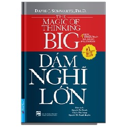 Dám Nghĩ Lớn - David J. Schwartz, Ph.D. 27901