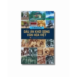 Dấu ấn khơi dòng văn hóa Việt - Lê Minh Quốc