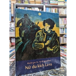 Nữ du kích La-ra | Na-đê-giơ-đa Na-đê-giơ-đi-na ( Sách Liên Xô )