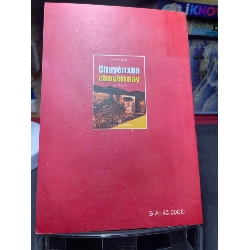 Chuyện xưa chuyện nay mới 80% ố bẩn nhẹ có dấu mộc và viết nhẹ trang đầu 2009 HPB0906 SÁCH VĂN HỌC 914856