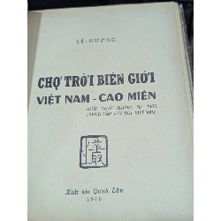 Chợ Trời Biên Giới Việt Nam Cao Miên - Lê Hương ( Giải Nhất Phóng Sự 1969 ) 129861
