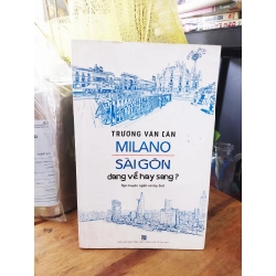 Milano Sài Gòn đang về hay sang? - Trương Văn Dân