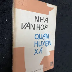 Nhà Văn Hoá: Quận, Huyện, Xã