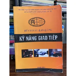 Đề cương bài giảng: Kỹ năng giao tiếp — TS. Nguyễn Thị Thanh Minh 576648