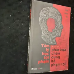 Tâm lý học tội phạm - Phác họa chân dung kẻ phạm tội