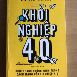 Khởi nghiệp 4.0 - Kinh doanh thông minh trong cách mạng công nghiệp 4.0