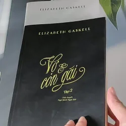 [MIỄN PHÍ BỌC SÁCH] Vợ và con gái ( Tập 1 + 2) (2016) - Elizabeth Gaskell 607675