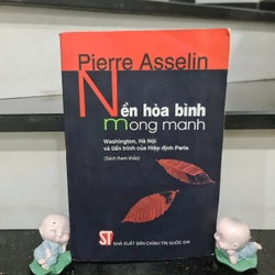 Sách Nền Hòa Bình Mong Manh - Pierre Asselin