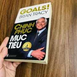 CHINH PHỤC MỤC TIÊU - GOALS - BRIAN TRACY 974502