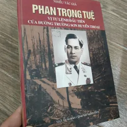 Phan Trọng Tuệ - Vị tư lệnh đầu tiên của đường Trường Sơn huyền thoại 971930
