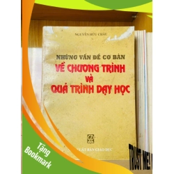 (TẶNG BOOKMARK) Những vấn đề cơ bản về chương trình và quá trình dạy học - GIÁO TRÌNH, CHUYÊN MÔN - RBK2911-219