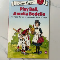 Play Ball, Amelia Bedelia – Peggy Parish (Level: Reading 2 With Help) 1021430