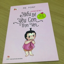 Pony kí sự - Hiểu để yêu con trọn vẹn: Làm bạn với con từ 1-3 tuổi