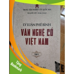 (TẶNG BOOKMARK) Lý luận phê bình văn nghệ cổ Việt Nam - 2020 - 766 trang LỊCH SỬ - CHÍNH TRỊ - TRIẾT HỌC RBK2012-197