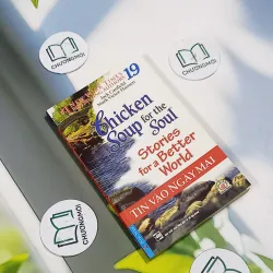 Chicken Soup For The Soul - 19: Tin Vào Ngày Mai - Jack Canfield, Mark Victor Hansen 705751