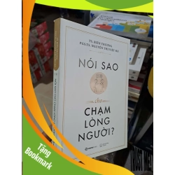 (TẶNG BOOKMARK) Nói Sao Cho Chạm Lòng Người - Biên Trương, Nguyễn Thị Việt Hà - 2025 mới 90% - KỸ NĂNG - RBK3012
