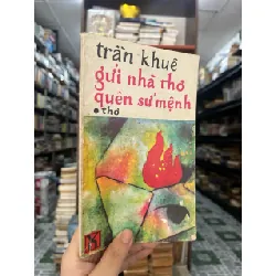 Gửi Nhà Thơ Quên Sứ Mệnh - Trần Khuê