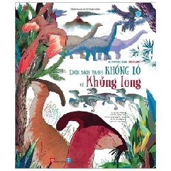 Big Picture Book Dinosaurs - Cuốn Sách Tranh Khổng Lồ Về Khủng Long - Laura Cowan, Gianluca Foli, TS Darren Naish, Đại học Southampton