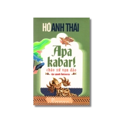 Apa kabar! Chào xứ vạn đảo - Hồ Anh Thái