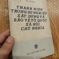 Lê Duẩn - Thanh niên trong sự nghiệp xây dựng và bảo vệ Tổ quốc xã hội chủ nghĩa