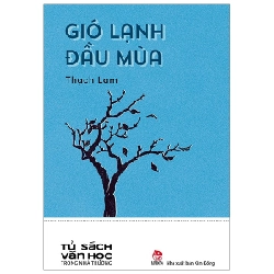 Tủ Sách Văn Học Trong Nhà Trường - Gió Lạnh Đầu Mùa - Thạch Lam (Mới 100%) Truyện thiếu nhi, NXB Kim Đồng - SÁCH ĐẠI HỌC