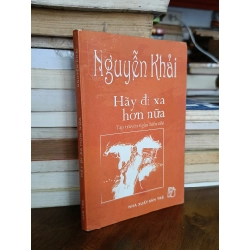 Hãy đi xa hơn nữa - Nguyễn Khải