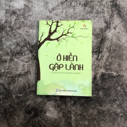 Sách phật pháp chữa lành ở hiền gặp lành tác giả Chân Quang