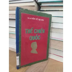 Thế chiến quốc (bảy nước tranh hùng) - Nguyễn Tử Quang 721103