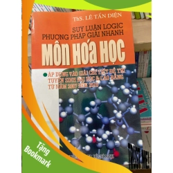 (TẶNG BOOKMARK) Suy Luận Logic Phương Pháp Giải Nhanh Môn Hóa Học - Lê Tấn Diện 2011 Tham khảo - luyện thi RBK-AK2ST1