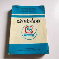 GÂY MÊ HỒI SỨC  - 424 trang, nxb: 1997