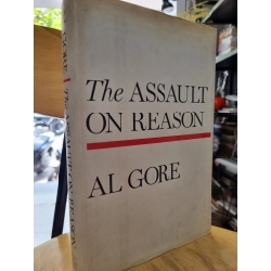 THE ASSAULT ON REASON - AL GORE