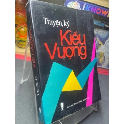 Truyện ký Kiều vượng 2000 mới 70% ố bẩn nhẹ HPB0906 SÁCH VĂN HỌC 159729