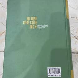 Địa danh hành chính Bắc Kì qua tài liệu và tư liệu lưu trữ thời kỳ thuộc địa  - Tập 2 444717