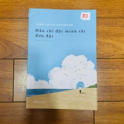 Đâu chỉ độc mình tôi đơn độc - Jean Louis Fournier   #Hatrinh