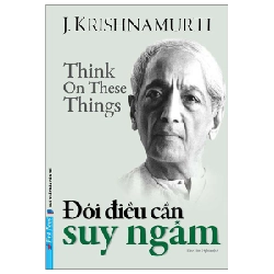 Đôi Điều Cần Suy Ngẫm - J. Krishnamurti 293518