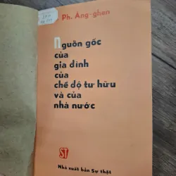 Ph. Ăng-ghen: Nguồn gốc của Gia đình, của Chế độ Tư hữu và của Nhà nước