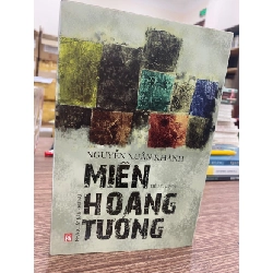 [Phiên Chợ Sách Cũ] Miền Hoang Tưởng - Tiểu thuyết - Nguyễn Xuân Khánh 0506