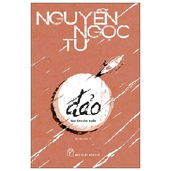 Đảo 2023 - Nguyễn Ngọc Tư New 100% HCM.PO 350090