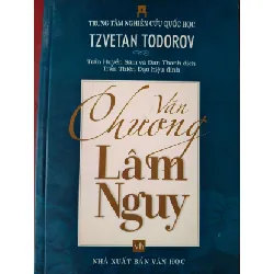 [Sách Cũ SCGR] VĂN CHƯƠNG LÂM NGUY - TZVETAN TODOROV - 2013 - 96 trang ANTQ2308 VĂN HỌC
