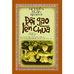 Đội gạo lên chùa (TB-2024) - Nguyễn Xuân Khánh STB3337 Văn học