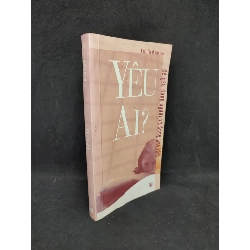 Yêu ai ? mới 80% HCM2104 Rebooks.vn