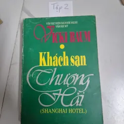 Khách sạn Thượng Hải (Tập 2) - Vicki Baum - Văn học hiện đại 796006