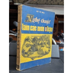 Nghệ thuật làm các món nhậu - Cô Lệ Hoa