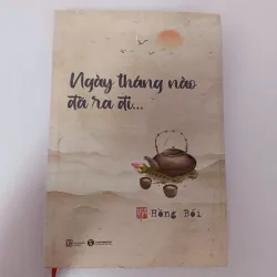 Ngày tháng nào đã ra đi… - Hồng Bối