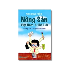 Nông sản Việt Nam và thế giới - Phan Minh Thông