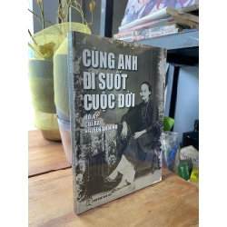 Cùng anh đi suốt cuộc đời - hồi ký của bà Nguyễn An Ninh 125647