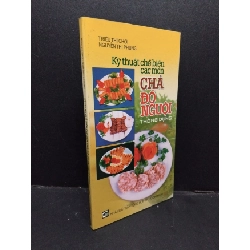 (TẶNG BOOKMARK) Kỹ thuật chế biến các món chả, đồ nguội thông dụng mới 80% ố nhẹ 2008 RBK1209 Triệu Thị Chơi - Nguyễn Thị Phụng KỸ NĂNG