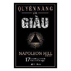 Quyền năng làm giàu - Napoleon Hill 2017 New 100% HCM.PO 28833