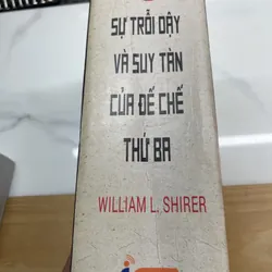 Sự trỗi dậy và suy tàn của đế chế thứ ba William L. Shirer 573322